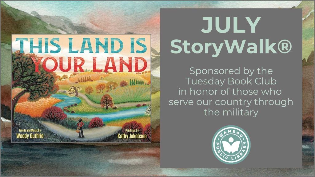 July Storywalk: This Land is Our Land by Woody Guthrie