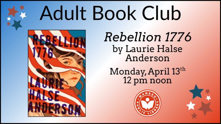 Adult Book Club: Monday, April 13th at noon, books are available for check out at the front desk