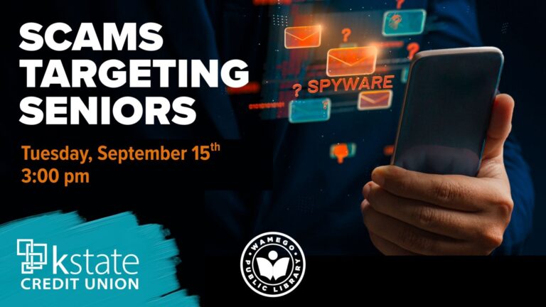 Scams Targeting Seniors; Tuesday, September 15th at 3 pm, sponsored by K-State Credit Union
