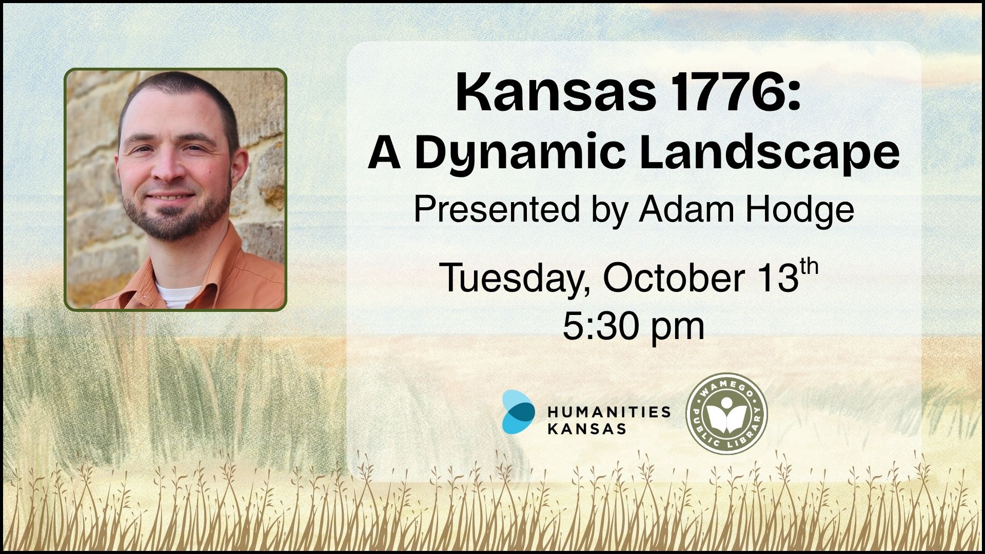 Kansas 1776: A Dynamic Landscape, presented by Adam Hodge, Tuesday, October 13th at 5:30 pm, at WPL
