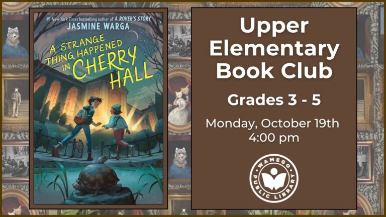 Upper Elementary Book Club: "A Strange Thing Happened in Cherry Hall" by Jasmine Warga, meeting Monday, October 19th at 4:00 pm,