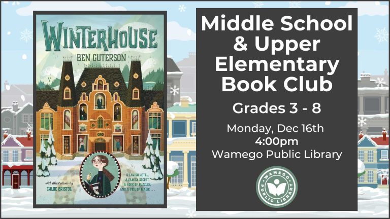 Middle School and Upper Elementary Book Club, Winterhouse by Ben Guterson, Monday, December 16th at 4 pm, at WPL