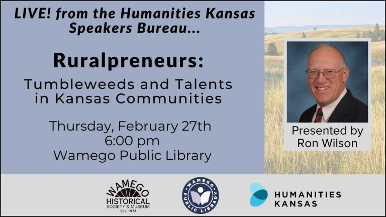 Humanities Kansas Speakers Bureau: Ruralpreneurs presented by Rob Wilson, Thursday, Feb. 27th at 6 pm, at WPL