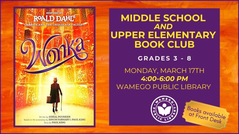 Middle School and Upper Elementary Book Club: Wonka by Sibeal Pounder, Monday, March 17th from 4 to 6 pm, will also be playing the movie