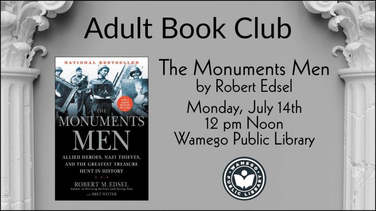 Adult Book Club: The Monuments Men by Robert Edsel; Monday, July 14th at 12 pm Noon, at WPL