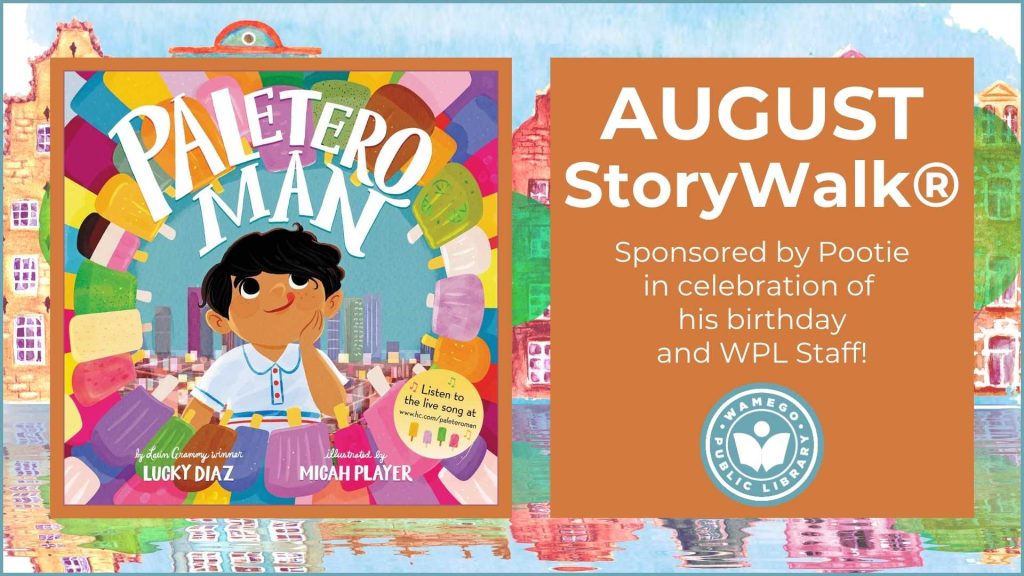August StoryWalk: Paletero Man by Lucky Diaz