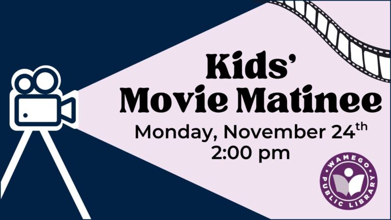 Kids' Movie Matinee: Monday, November 24th at 2 pm, at WPL