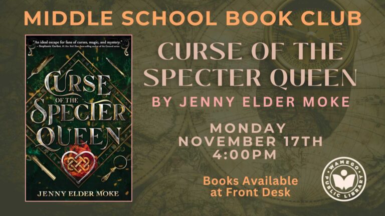 Middle School Book Club: Curse of the Specter Queen by Jenny Elder, Monday, November 17th at 4 pm, Books are available at the front desk
