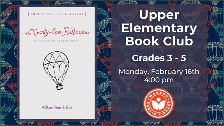 Upper Elementary Book Club: Monday, February 16th at 4 pm, at WPL, books are available at the front desk