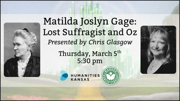 Matilda Joslyn Gage: Lost Suffragist and Oz, presented by Chris Glasgow, Thursday, March 5th at 5:30 pm