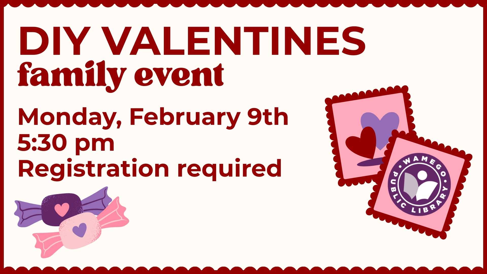 Family Event: DIY Valentines, Monday, February 9th at 5:30 pm, click to register