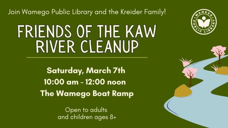 Friends of the KAW River Cleanup: Saturday, March 7th from 10 am to 12 pm, at the Wamego Boat Ramp