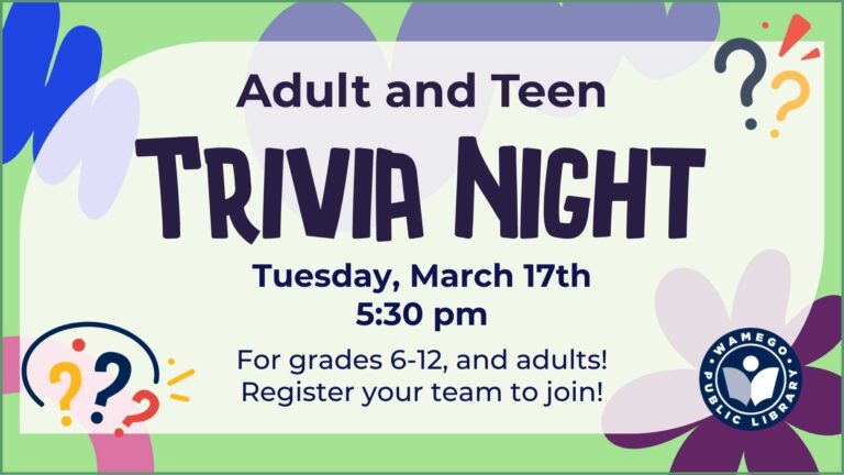 Adult and Teen Trivia Night: Tuesday, March 17th at 5:30 pm, register your team to join