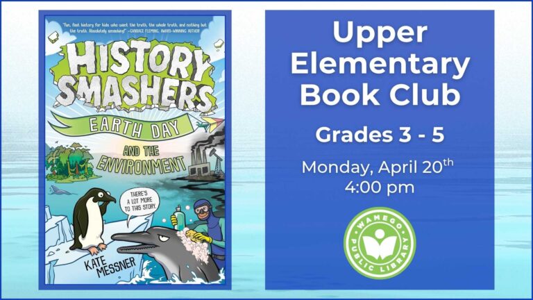Upper Elementary Book Club: Monday, April 20th at 4 pm, books are available for check out at the front desk