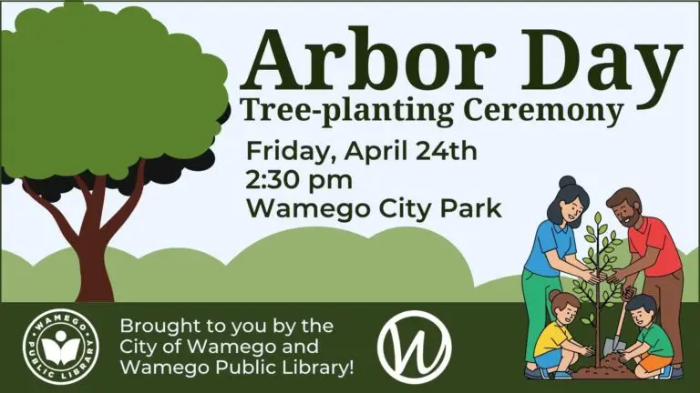 Arbor Day Ceremony: Friday, April 24th at 2:30 pm, at Wamego City Park