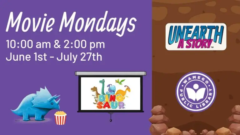 Movie Mondays: 10 am and 2 pm, from June 1st to July 27th