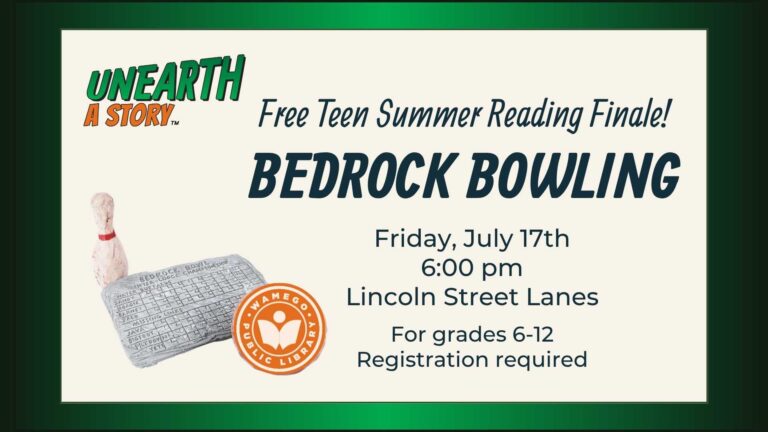 Teen Finale: Bedrock Bowling at Lincoln Street Lanes, Friday, July 17th at 6 pm, click link below to register