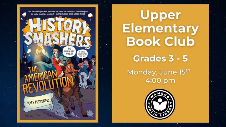 Upper Elementary Book Club: Monday, June 15th at 4 pm, The American Revolution by Kate Messner