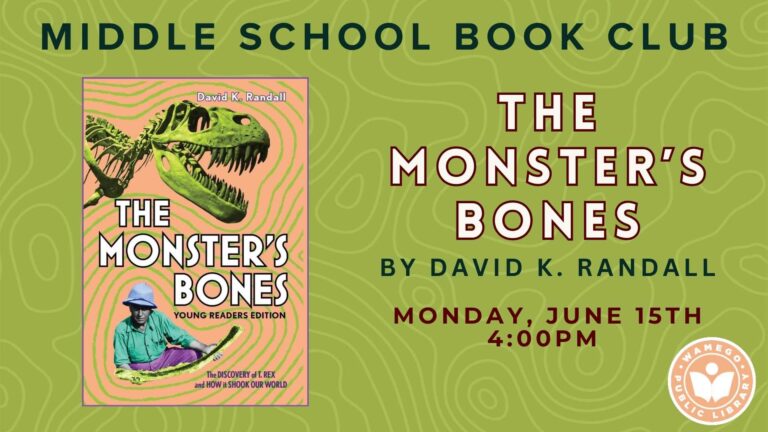 Middle School Book Club: Monday, June 15th at 4 pm, The Monster's Bones by David Randall