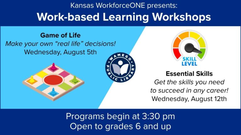 Work-Based Learning Workshops: Game of Life, Wednesday, August 5th and Essential Skills, Wednesday, August 12th, at 3:30 pm, for grades 6 and up