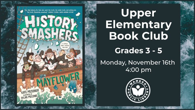 Upper Elementary Book Club: History Smashers: The Mayflower by Kate Messner, meeting Monday, November 16th at 4 pm